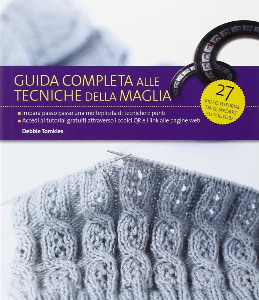"Guida Completa alle Tecniche della Maglia" di Debbie Tomkiens - libri per imparare a lavorare a maglia